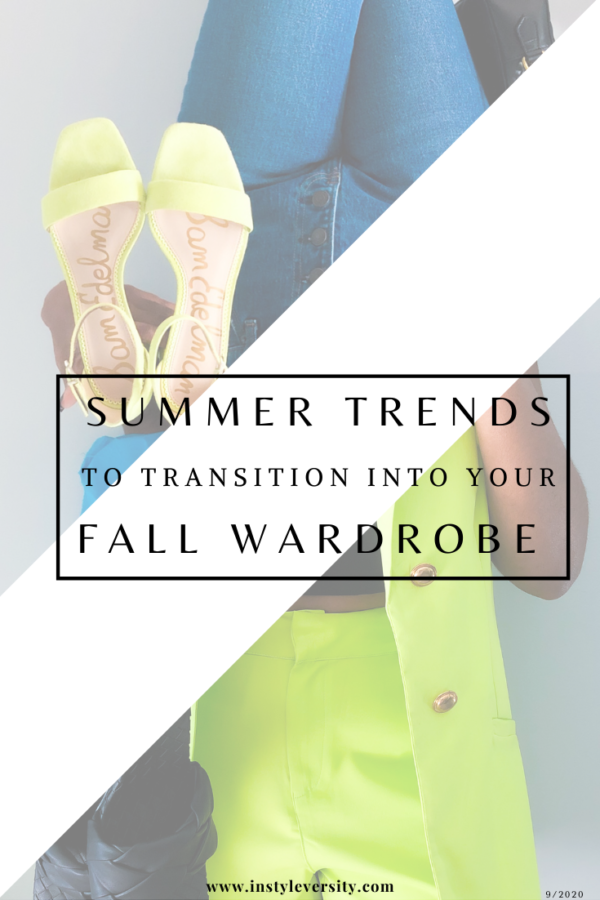 Transition These Exciting Summer Fashion Trends Into Your Fall Wardrobe ...